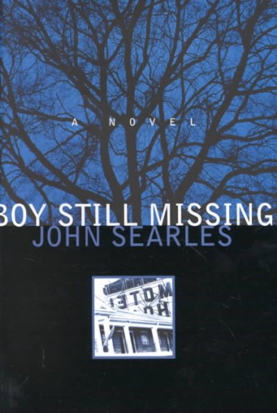 Boy still missing / John Searles.