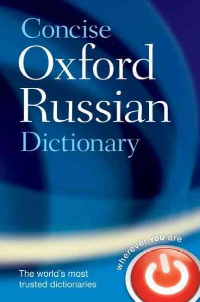 The concise Oxford Russian dictionary / Russian-English, edited by Marcus Wheeler and Boris Unbegaun ; English-Russian, edited by Paul Falla ; thematic wordfinder prepared by David Taylor ; guide to exploring the Internet prepared by Geoffrey Rolfe.