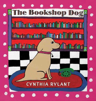 The bookshop dog / Cynthia Rylant.