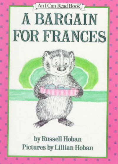 A bargain for Frances / by Russell Hoban ; pictures by Lillian Hoban.