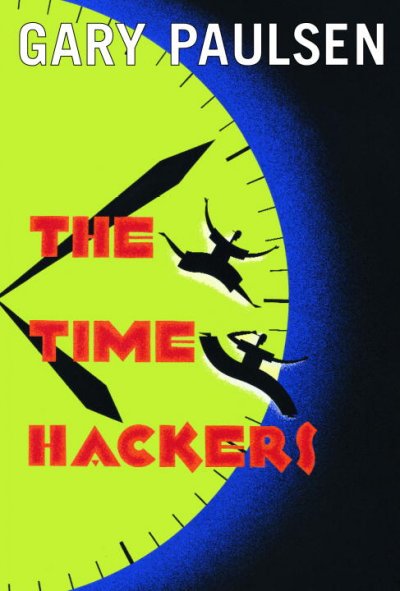 The time hackers / Gary Paulsen.
