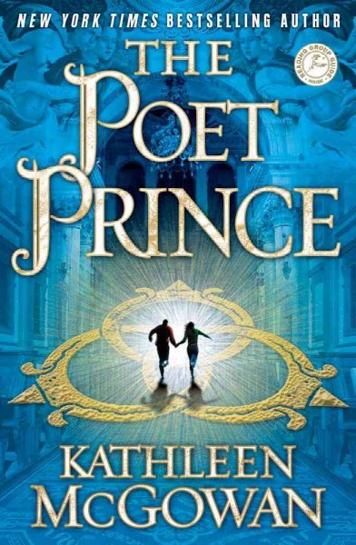 The poet prince : a novel / Kathleen McGowan.