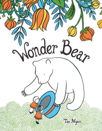 Wonder Bear / Tao Nyeu.