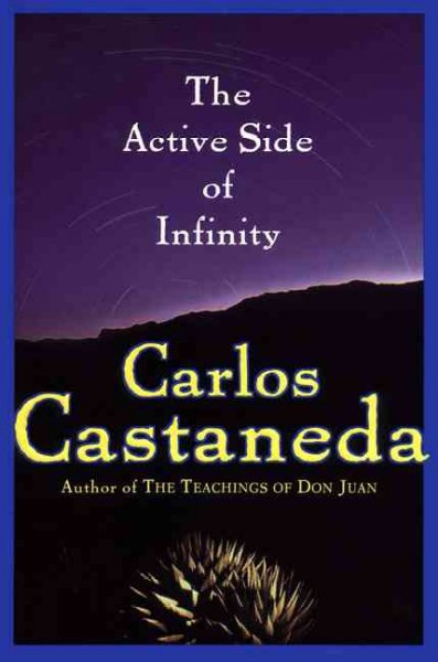 The active side of infinity / Carlos Castaneda.