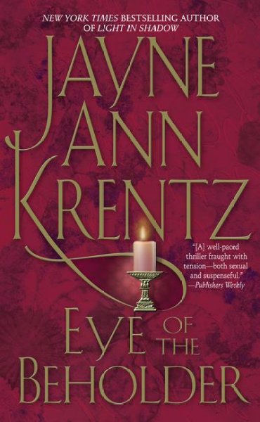Eye of the beholder / Jayne Anne Krentz.