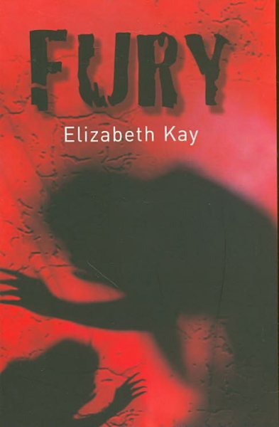 Fury / by Elizabeth Kay.