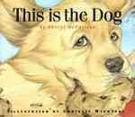 This is the dog / by Sheryl McFarlane ; illustrated by Chrissie Wysotski.