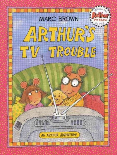 Arthur's TV trouble / Marc Brown.