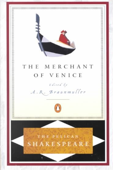 The merchant of Venice / William Shakespeare ; edited by A.R. Braunmuller.