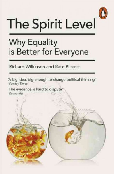 Spirit level : why equality is better for everyone.