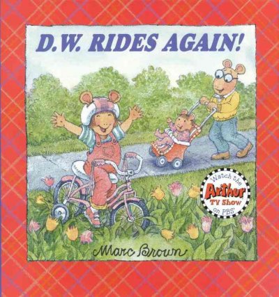 D.W. rides again! / Marc Brown.