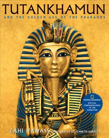 Tutankhamun : and the Golden Age of the Pharaohs.