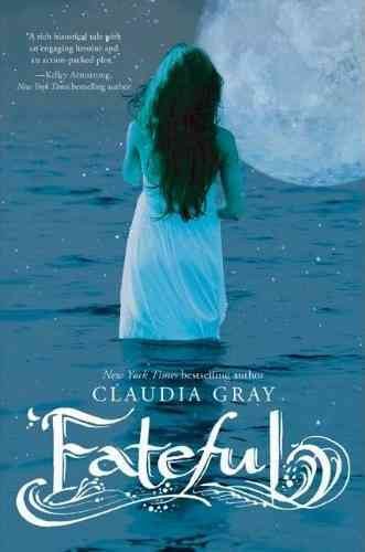 Fateful / Claudia Gray.