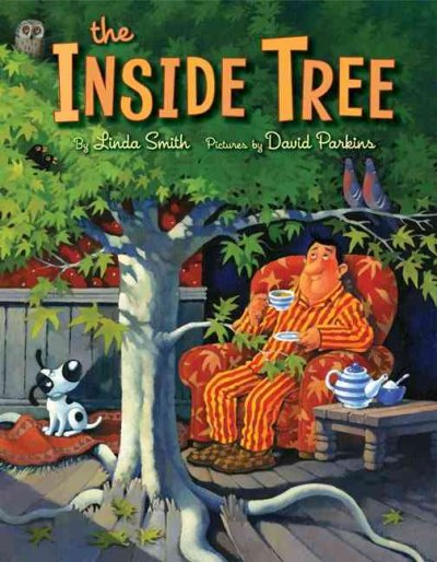 The inside tree / by Linda Smith ; illustrated by David Parkins.