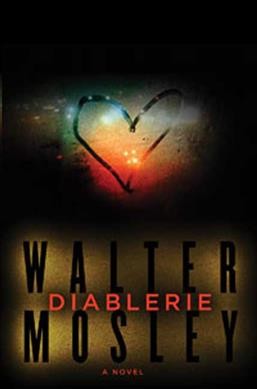 Diablerie : a novel / Walter Mosley.