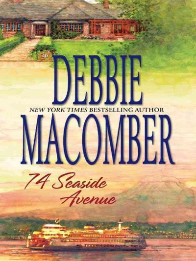 74 Seaside Avenue [electronic resource] / Debbie Macomber.