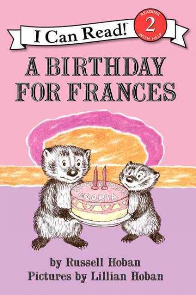 A birthday for Frances / by Russell Hoban ; pictures by Lillian Hoban.