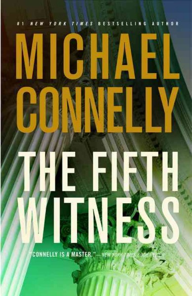 The fifth witness : a novel / Michael Connelly.