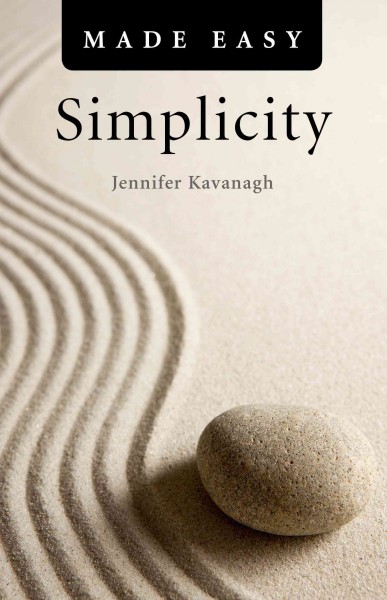 Simplicity made easy [electronic resource] / Jennifer Kavanagh.