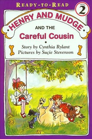 Henry and Mudge and the careful cousin [electronic resource] / by Cynthia Rylant ; illustrated by Sucie Stevenson.