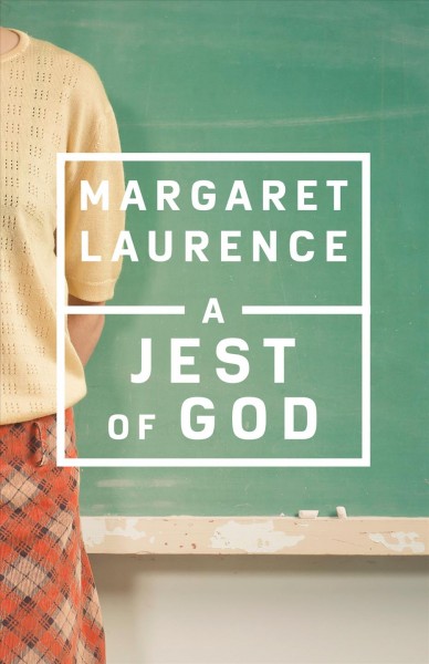 A jest of God [electronic resource] / Margaret Laurence ; with an afterword by Margaret Atwood.