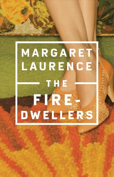 The fire-dwellers [electronic resource] / Margaret Laurence.