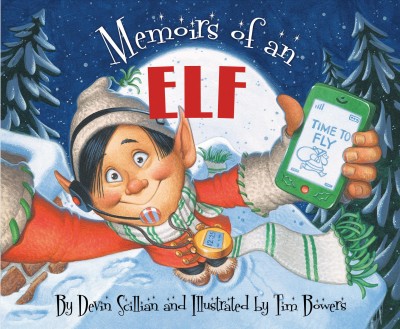 Memoirs of an elf / written by Devin Scillian ; illustrated by Tim Bowers.