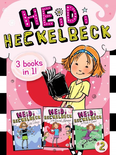 Heidi Heckelbeck : 3 books in 1! by Wanda Coven ; illustrated by Priscilla Burris.