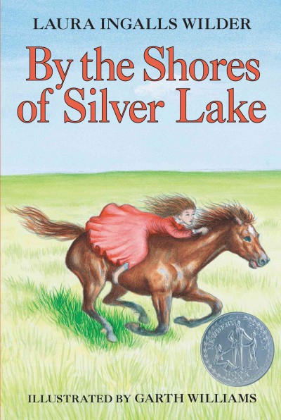 By the shores of Silver Lake [electronic resource] / Laura Ingalls Wilder ; illustrated by Garth Williams.