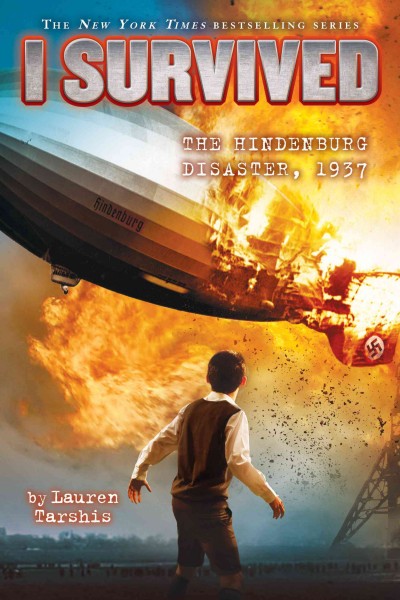 I survived the Hindenburg disaster, 1937 / by Lauren Tarshis ; illustrated by Scott Dawson.