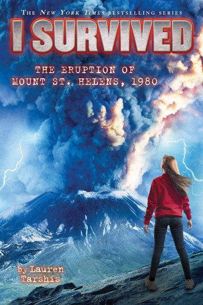 The eruption of Mount St. Helens, 1980 / by Lauren Tarshis ; illustrated by Scott Dawson.