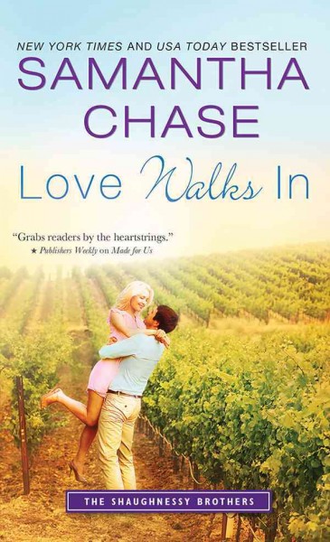 Love walks in / Samantha Chase.