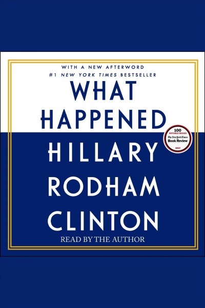 What happenened / Hillary Rodham Clinton.