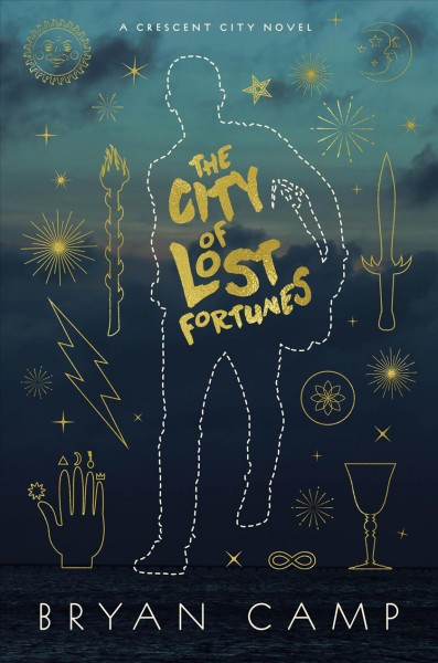 The city of lost fortunes / Bryan Camp.