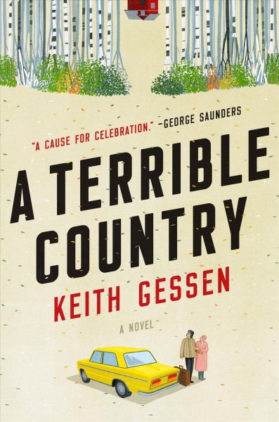 A terrible country : a novel / Keith Gessen.