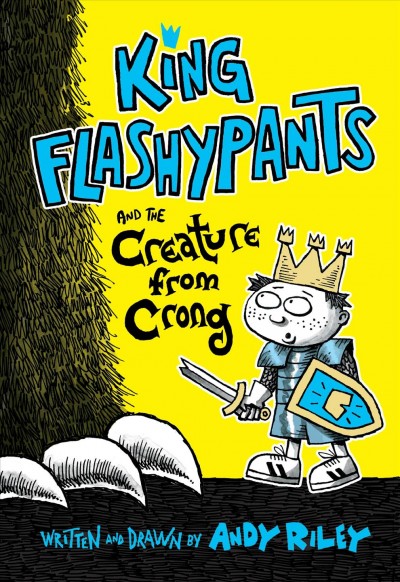 King Flashypants and the creature from Crong / written and drawn by Andy Riley.