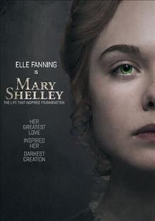 Mary Shelley [videorecording] / IFC Films with Hanway Films and BFI present ; in association with Filmfund Luxembourg, Bord Scann©Łn na h©ireann/The Irish Film Board, Head Gear and Metrol Technology ; a co-production with Juliette Films ; a Parallel Films and Gidden Media production ; produced by Amy Baer, Alan Moloney, Ruth Coady ; written by Emma Jensen ; directed by Haifaa Al-Mansour.