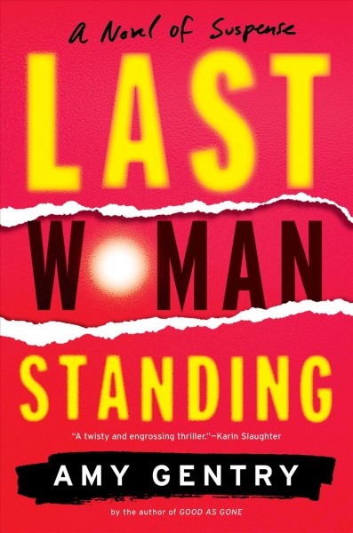 Last woman standing : a novel of suspense / Amy Gentry.