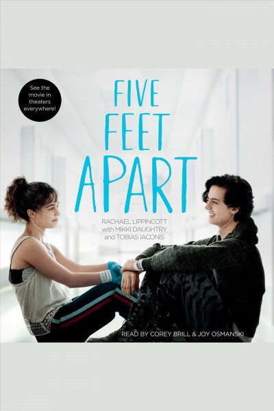 Five feet apart / Rachael Lippincott ; with Mikki Daughtry and Tobias Iaconis.