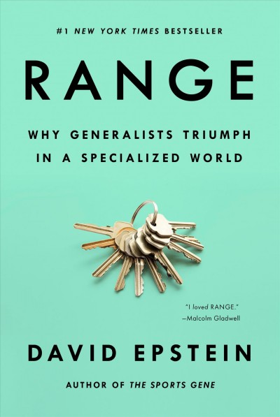 Range : why generalists triumph in a specialized world / David Epstein.