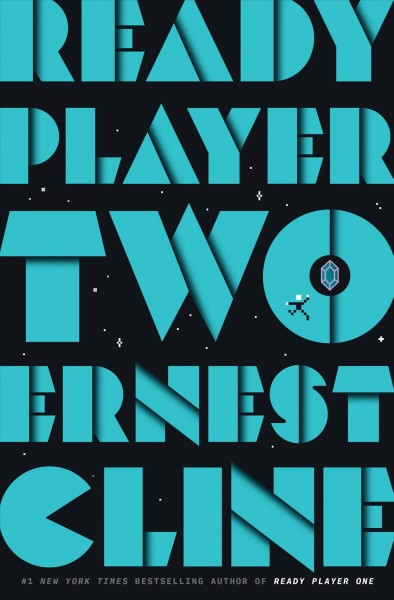 Ready player two : a novel / Ernest Cline.