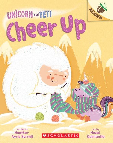 Cheer up / written by Heather Ayris Burnell ; art by Hazel Quintanilla.