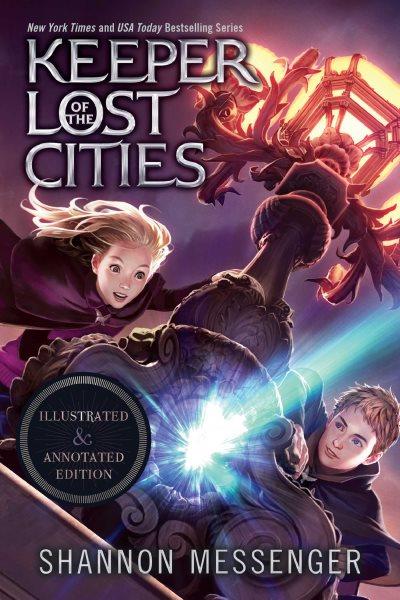 Keeper of the lost cities illustrated & annotated edition. book one [electronic resource] / Shannon Messenger.