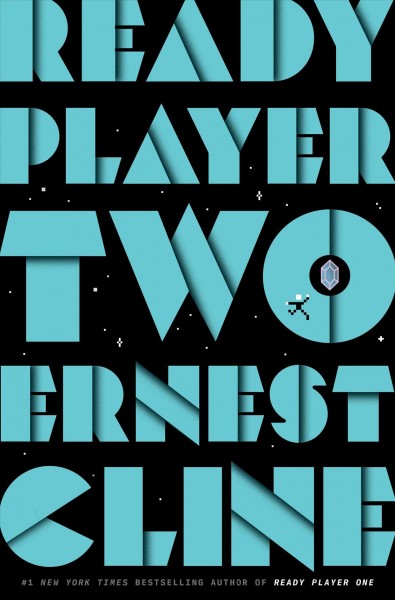 Ready Player Two : Ready Player One Series, Book 2 / Ernest Cline.