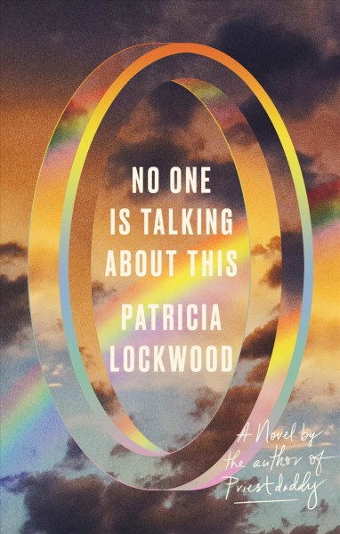 No one is talking about this / Patricia Lockwood.