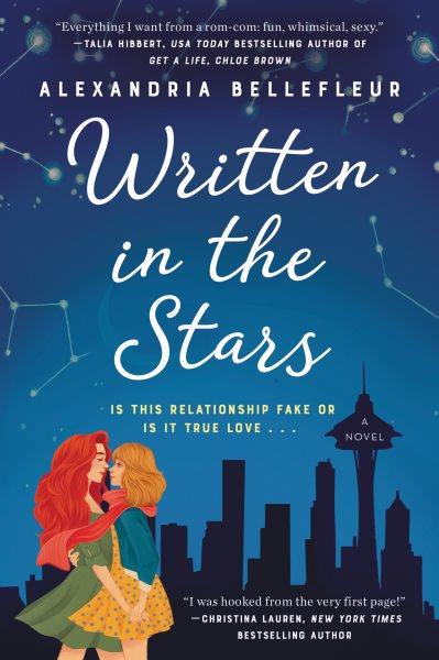 Written in the stars : a novel / Alexandria Bellefleur.