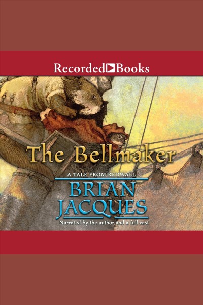 The bellmaker [electronic resource] : Redwall series, book 7. Brian Jacques.