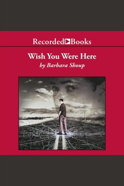 Wish you were here [electronic resource]. Shoup Barbara.