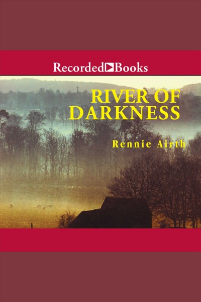 River of darkness [electronic resource] : John madden series, book 1. Rennie Airth.