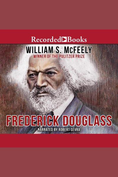 Frederick douglass [electronic resource]. McFeely William.